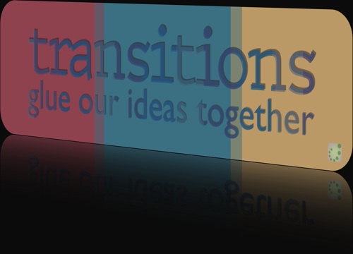 transitions glue our ideas together